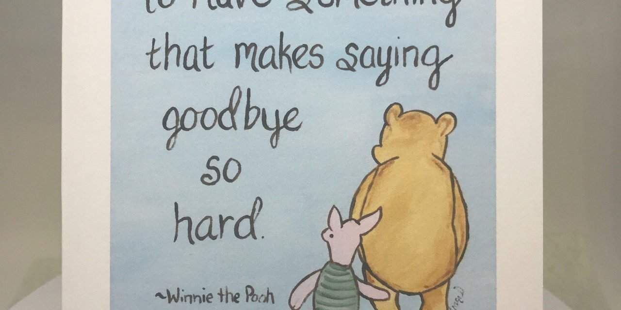 Goodbye Card Winnie The Pooh How Lucky I Am To Have Something That Makes Saying Goodbye So Hard Love Quote Picture Com